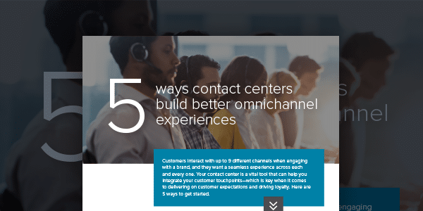5-ways-contact-centers-build-better-omnichannel-experiences